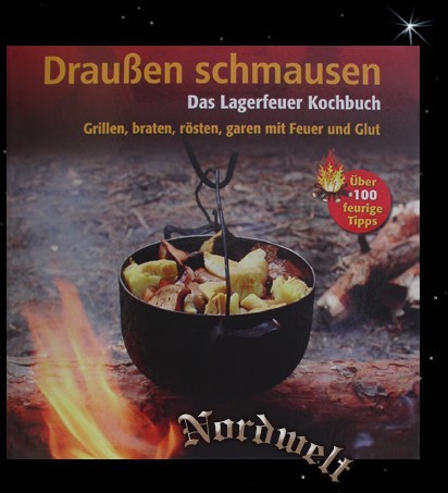 Draußen schmausen - Das Lagerfeuer Kochbuch Buch kochen am offenem Feuer