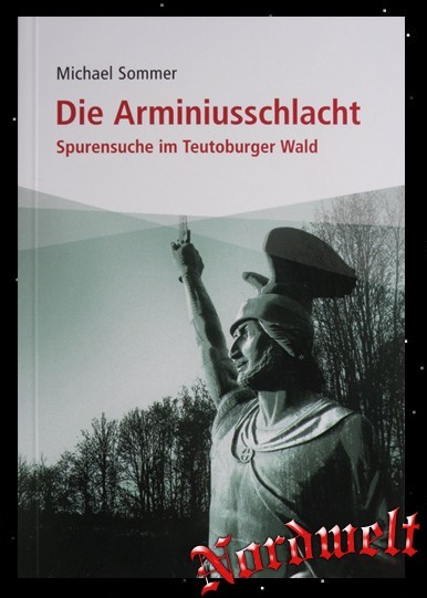 Die Arminiusschlacht Buch Teuteburger Wald Spurensuche Michael Sommer
