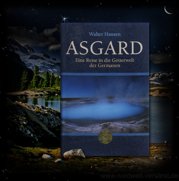 Asgard Eine Reise in die Götterwelt der Germanen Buch Reiseführer island Heimat der nordischen Götter