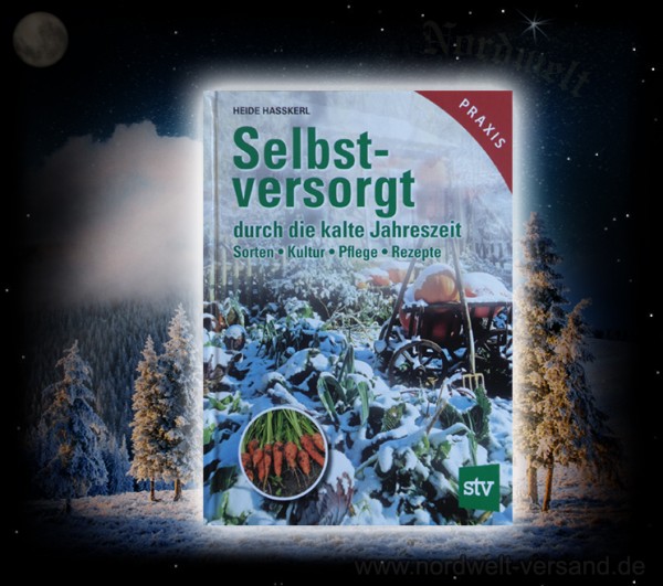Selbstversorger Buch Selbstversorgt durch die kalte Jahreszeit im Winter Heide Hasskerl 