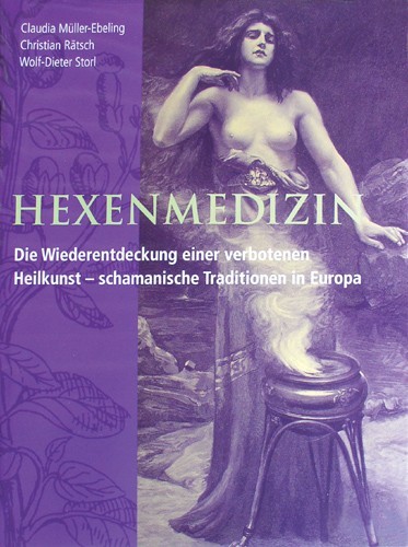 Buch Hexenmedizin verbotene Heilkunst Naturheilkunde Hexen- Wissen von Christian Rätsch Hexenbuch