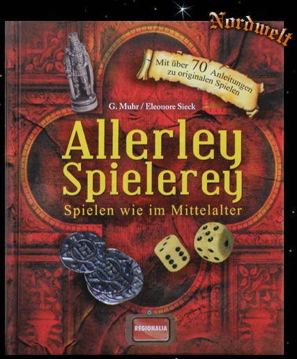 Allerley Spielerey - Spielen wie im Mittelalter Buch Muhr Eleonore Sieck